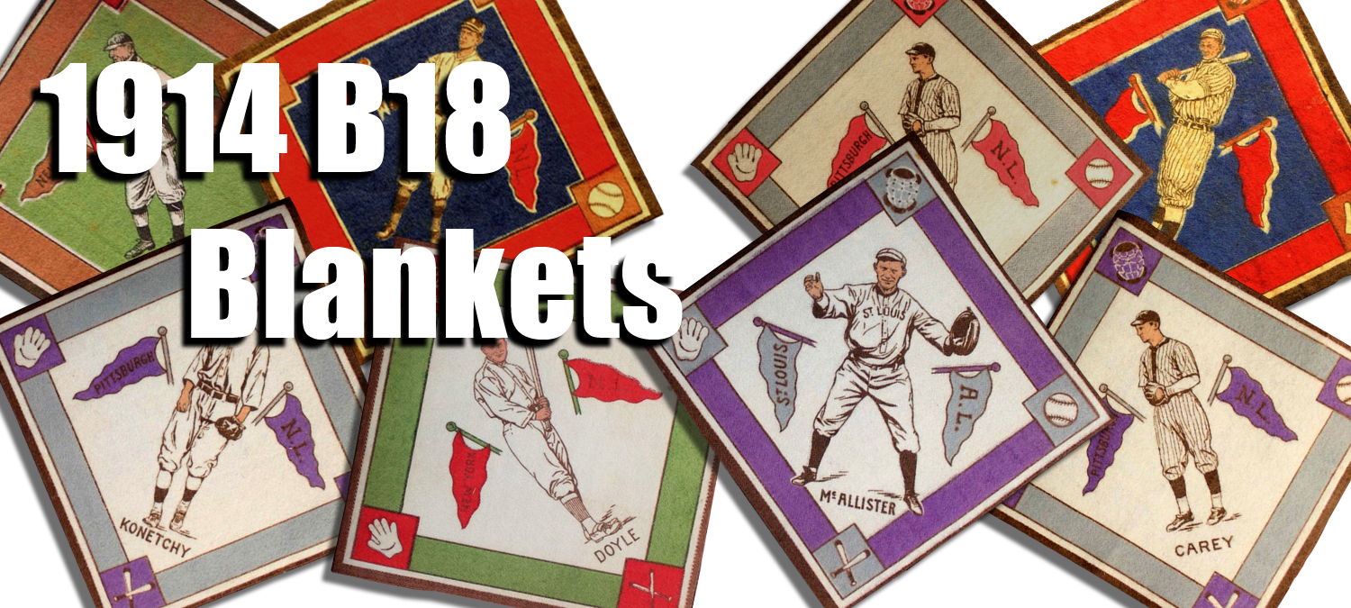 1914 B18 Baseball Blankets 